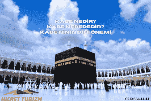 Kabe’nin Dini Önemi