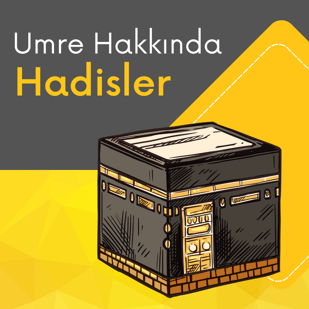 Umre ile ilgili hadisler